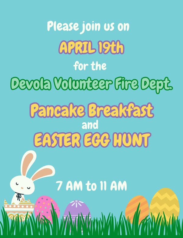 Easter-themed flyer with colorful eggs, grass, and a bunny holding a basket, advertising a Devola Volunteer Fire Dept. pancake breakfast and Easter egg hunt on April 19th, from 7 AM to 11 AM.