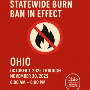 A red poster announces a statewide burn ban in Ohio from October 1 to November 30, 2025, 6:00 AM to 6:00 PM. A fire symbol with a slash through it and the Ohio Department of Natural Resources logo are shown.