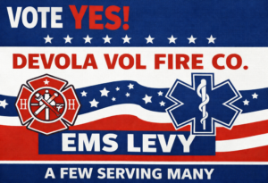 A patriotic banner reads "VOTE YES! DEVOLA VOL FIRE CO. EMS LEVY" with fire and EMS symbols, red, white, and blue stripes, and stars. Text at the bottom says, "A FEW SERVING MANY.
